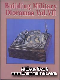 Building Military Dioramas Vol. VII [Verlinden]
