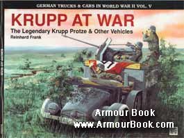 Krupp at War [German Trucks Cars in World War II Vol.V]