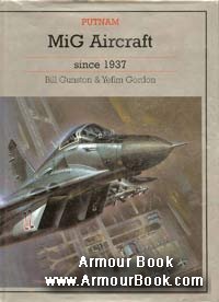 MiG Aircraft since 1937 [Putnam]