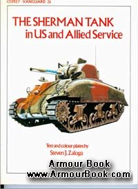 The Sherman Tank in US and allied Service [Osprey Vanguard 26]