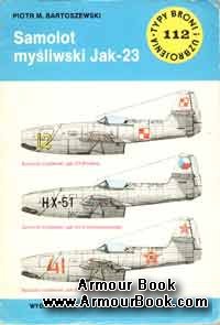 Samolot mysliwski Jak-23 [Typy Broni i Uzbrojenia 112]