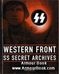 Western Front: SS Secret Archives [Spellmount]