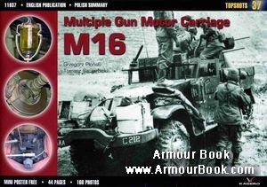 Multiple Gun Motor Carriage M16 [Kagero Topshots 37]