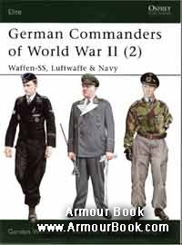 German Commanders of World Wars II (2). Waffen-SS, Luftwaffe and Navy [Osprey Elite Series 132]