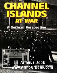 Channel Islands at War - A German Perspective [Ian Allan]