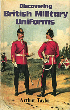 Discovering British Military Uniforms [Shire Publications]