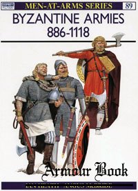 Byzantine Armies 886-1118 [Osprey - Men-at-Arms 089]