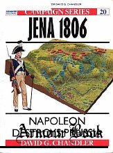 Jena 1806 Napoleon Destroys Prussia [Osprey Campaign 20]