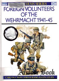 Foreign Volunteers of the Wehrmacht 1941-45 [Osprey - Men-at-Arms 147]