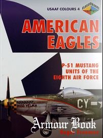 American Eagles.P-51 Mustang units of the Eight Air Forces [USAAF Colours №4]