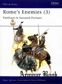 Rome's Enemies (3) Parthians & Sassanid Persians [Osprey - Men-at-Arms 175]