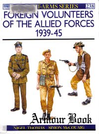 Foreign Volunteers of the Allied Forces 1939-45 [Osprey - Men-at-Arms 238]