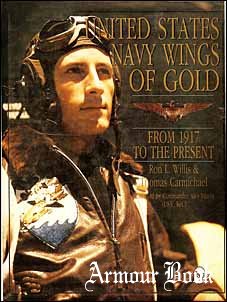 United States Navy Wings of Gold: From 1917 to the Present [Schiffer Military/Aviation History]