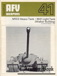M103 Heavy Тank + M41 Light Tank (Walker Bulldog) [AFV Weapons Profile 41]