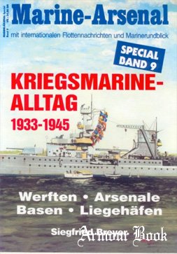 Kriegsmarine-Alltag 1933-1945 [Marine-Arsenal Special Band 09]