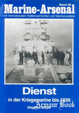 Dienst in der Kriegsmarine bis 1939 [Marine-Arsenal 38]