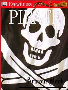 DK Eyewitness Books - Pirate (Eyewitness Guides)