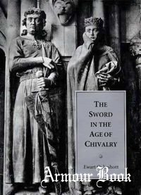 The Sword in the Age of Chivalry [The Boydell Press]