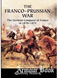 The Franco-Prussian War. The German Conquest of France in 1870-1871