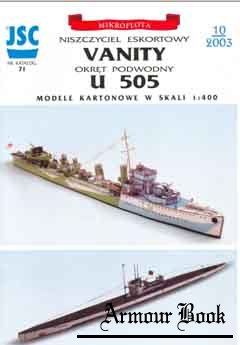 Niszczyciel  eskortowy “Vanity”, okret podwodny U-505 (Эскортный миноносец «Ванити», подлодка U-505) [JSC 71]