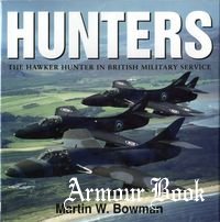 Hunters - The Hawker Hunter in British Military Service [Sutton Publishing]