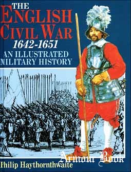The English Civil War 1642-1651: An Illustrated Military History [Brockhampton Press]
