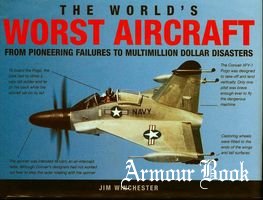 The World’s Worst Aircraft [Grange Books]