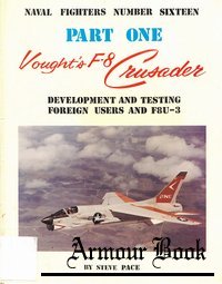 Vought’s F-8 Crusader (Part 1 [Naval Fighters №16]