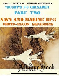 Vought’s F-8 Crusader (Part 2) [Naval Fighters №17]