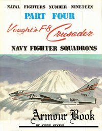 Vought’s F-8 Crusader (Part 4) [Naval Fighters №19]