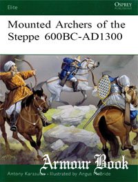 Mounted Archers of the Steppe 600BC-AD1300 [Osprey - Elite 120]