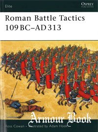 Roman Battle Tactics 109BC-AD313 [Osprey - Elite 155]