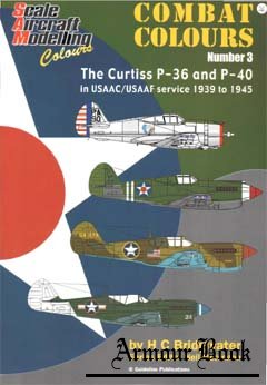 The Curtiss P-36 and P-40 in USAAC/USAAF Service 1939-1945 [SAM Combat Colours №3]