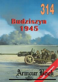 Budziszyn 1945 [Wydawnictwo Militaria 314]