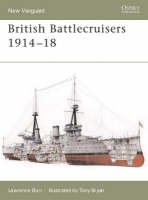 British Battlecruisers 1914-1918 [Osprey New Vanguard 126]