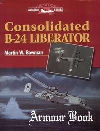 Consolidated B-24 Liberator [Crowood Aviation Series]