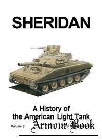 A History of the American Light Tank. Vol.2: Sheridan [Presidio]