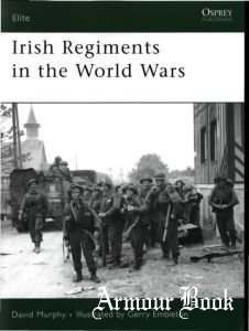 Irish Regiments in the World Wars [Osprey Elite 147]