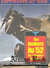 The Junkers Ju-52: The Luftwaffe’s Workhorse [Luftwaffe at War №20]