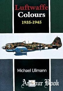 Luftwaffe Colours 1939-1945 [Hikoki Publication]