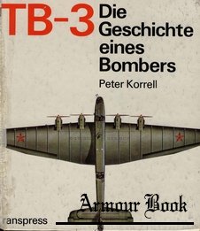 TB-3: Die Geschichte eines Bombers [Transpress]