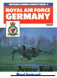 Royal Air Force Germany [Britain’s Armed Forces Today 4]