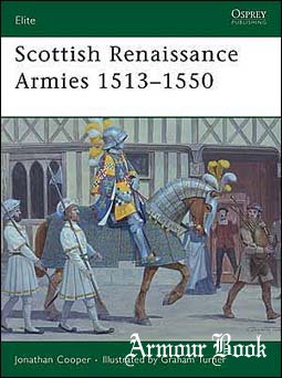 Scottish Renaissance Armies 1513–1550 [Osprey Elite 167]