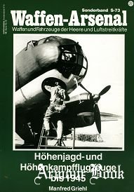 Hohenjagd und Hohenkampfflugzeuge bis 1945 [Waffen-Arsenal Sonderband S-73]