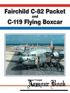 Fairchild C-82 Packet and C-119 Flying Boxcar [Aerofax]