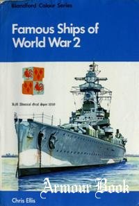 Famous Ships of WW2 (Blandford - Colour Series)