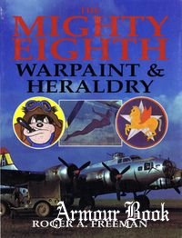 The Mighty Eighth: Warpaint & Heraldry [Arms and Armour Press]