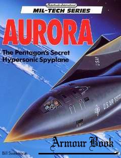 Aurora Aurora: The Pentagon’s Secret Hypersonic Spyplane [Mil-Tech Series]