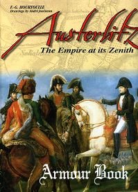 Austerlitz: The Empire at its Zenith [Histoire & Collections]