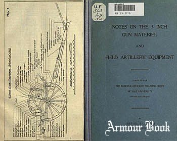 Notes on the 3 inch gun materiel and field artillery equipment - 1917